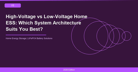 High-Voltage vs Low-Voltage Home ESS: Which System Architecture Suits You Best?
